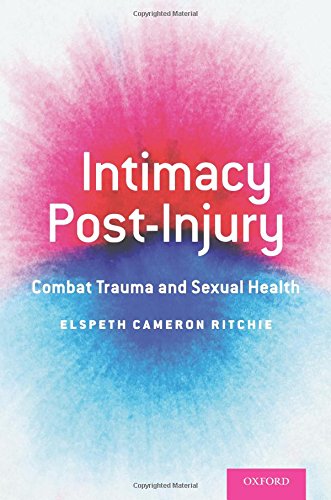 Intimacy Post-Injury Combat Trauma and Sexual Health [Paperback]