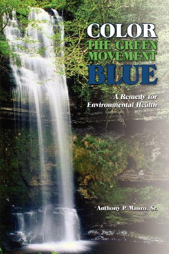 Color The Green Movement Blue A Remedy For Environmental Health [Paperback]