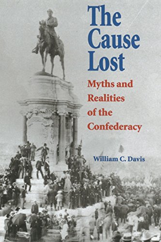 The Cause Lost Myths And Realities Of The Confederacy (modern War Studies) [Paperback]