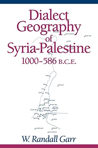 Dialect Geography of Syria-Palestine, 1000-586 BCE [Paperback]