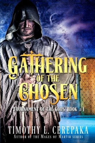 Gathering Of The Chosen (tournament Of The Gods) (volume 1) [Paperback]