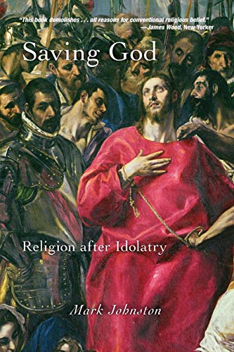 Saving God Religion after Idolatry [Paperback]