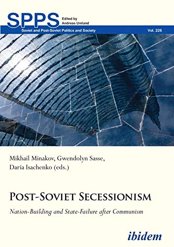 Post-Soviet Secessionism: Nation-Building and