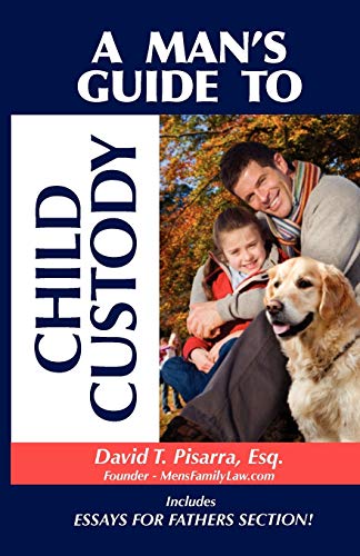 A Man's Guide To Child Custody [Paperback]