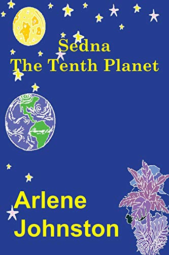 Sedna The Tenth Planet (jule's Story) (volume 2) [Paperback]