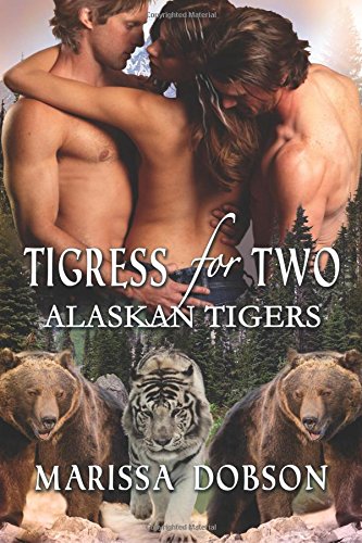 Tigress For To (alaskan Tigers) (volume 3) [Paperback]