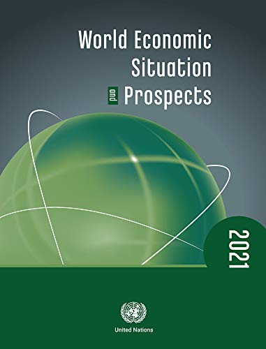 World Economic Situation and Prospects 2021 [Paperback]