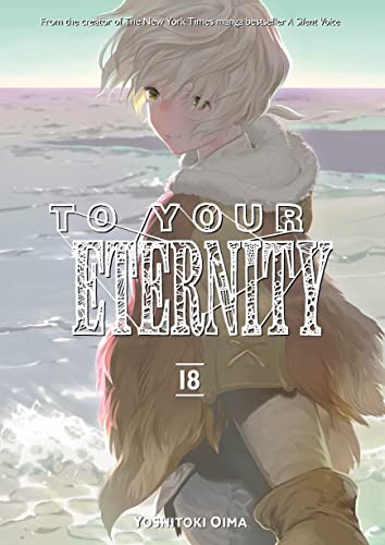 To Your Eternity 18 [Paperback]