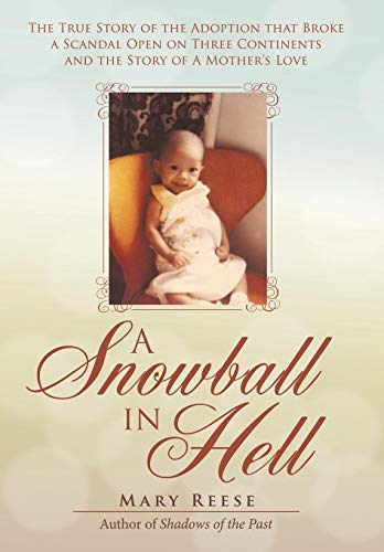 A Snoball In Hell The True Story Of The Adoption That Broke A Scandal Open On  [Hardcover]