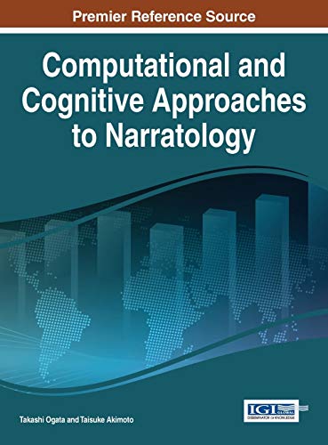 Computational And Cognitive Approaches To Narratology (advances In Linguistics A [Hardcover]