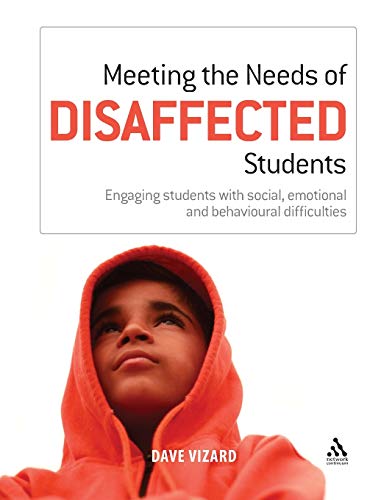 Meeting the Needs of Disaffected Students Engaging students ith social, emotio [Paperback]