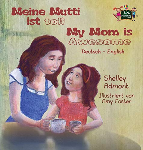 Meine Mutti Ist Toll My Mom Is Aesome German English Bilingual Edition (german [Hardcover]