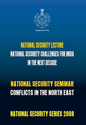 National Security Challenges for India in the Next Decade Conflicts in North Ea [Hardcover]