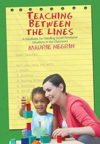 Teaching Between The Lines A Handbook For Handling Social-Emotional Situations  [Hardcover]