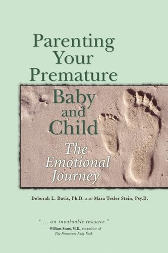 Parenting Your Premature Baby and Child: The Emotional Journey [Paperback]