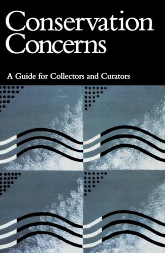 Conservation Concerns: A Guide for Collectors and Curators [Paperback]