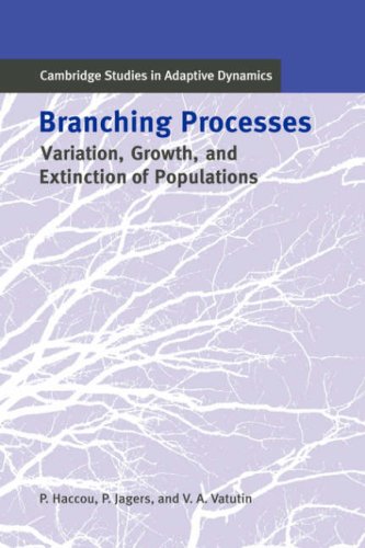 Branching Processes Variation, Groth, and Extinction of Populations [Paperback]