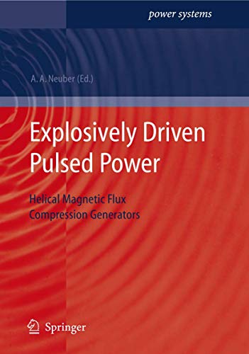 Explosively Driven Pulsed Power: Helical Magnetic Flux Compression Generators [Hardcover]