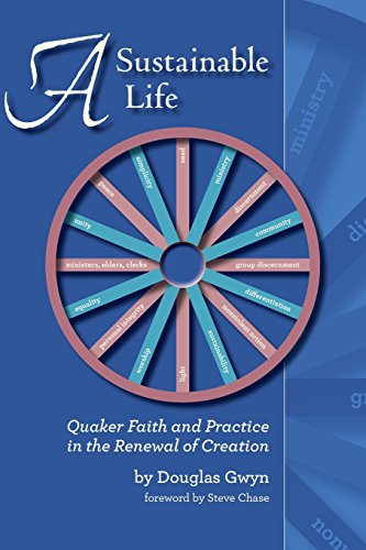 A Sustainable Life Quaker Faith And Practice In The Reneal Of Creation [Paperback]