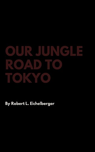 Our Jungle Road to Tokyo [Hardcover]