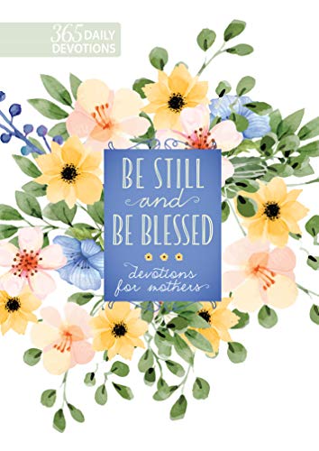 Be Still and Be Blessed [Hardcover]