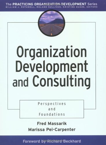 Organization Development and Consulting Perspectives and Foundations [Paperback]