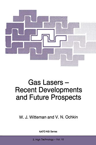 Gas Lasers - Recent Developments and Future Prospects [Paperback]