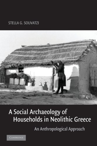 A Social Archaeology of Households in Neolithic Greece An Anthropological Appro [Hardcover]