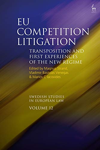 EU Competition Litigation Transposition and First Experiences of the Ne Regime [Hardcover]