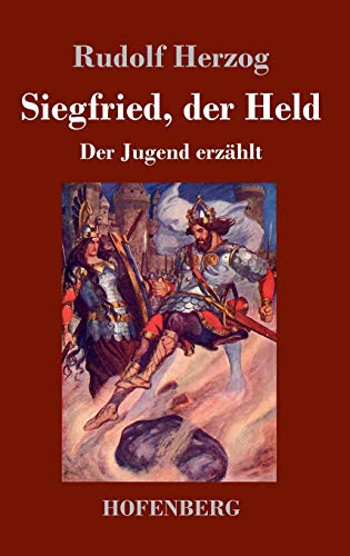 Siegfried, Der Held