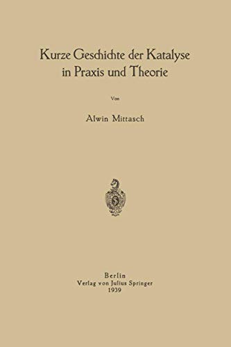 Kurze Geschichte der Katalyse in Praxis und Theorie [Paperback]