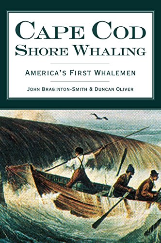 Cape Cod Shore Whaling  America's First Whalemen [Hardcover]