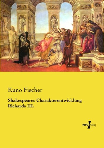 Shakespeares Charakterenticklung Richards Iii. (german Edition) [Paperback]