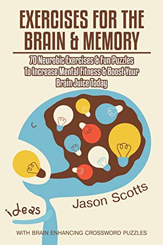 Exercises For The Brain And Memory 70 Neurobic Exercises & Fun Puzzles To Incre [Paperback]