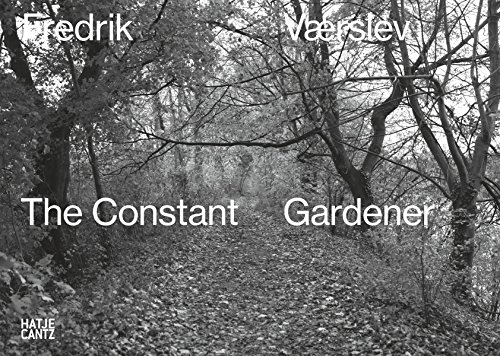 Fredrik Værslev: The Constant Gardener [Hardcover]