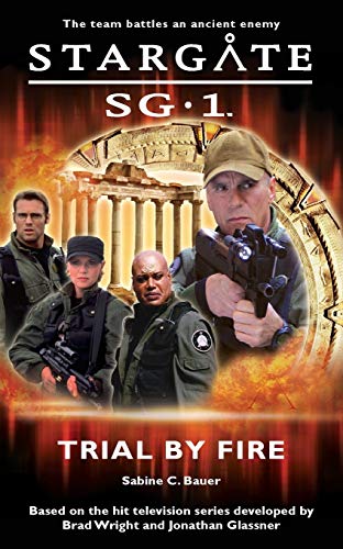 Stargate SG-1 Trial by Fire SG1-1 [Paperback]