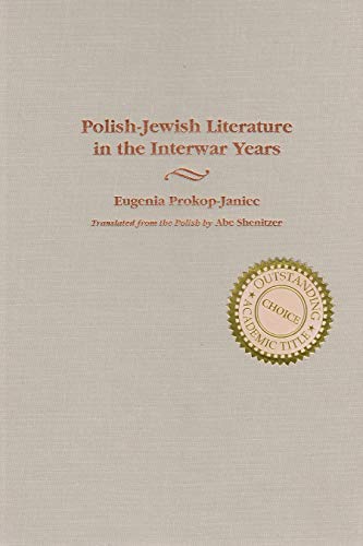 Polish Jeish Literature In The Interar Years (judaic Traditions In Literature, [Hardcover]