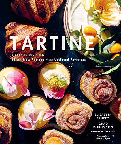 Tartine A Classic Revisited68 All-Ne Recipes + 55 Updated Favorites [Hardcover]