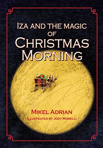 Iza And The Magic Of Christmas Morning [Paperback]