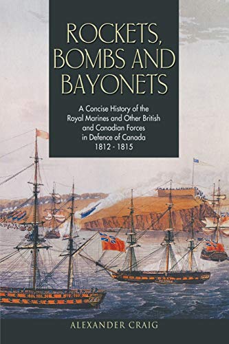 Rockets, Bombs And Bayonets A Concise History Of The Royal Marines And Other Br [Paperback]