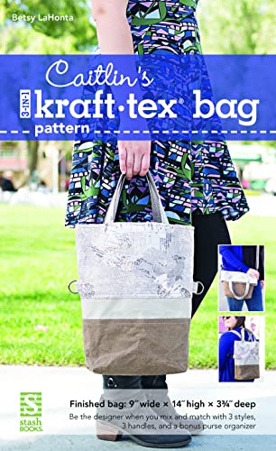 Caitlin's 3-in-1 kraft-tex Bag Pattern [Paperback]