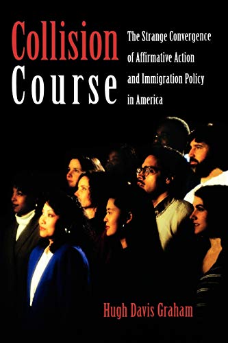 Collision Course The Strange Convergence of Affirmative Action and Immigration  [Paperback]