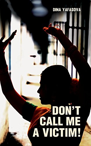 Don't Call Me A Victim [Paperback]