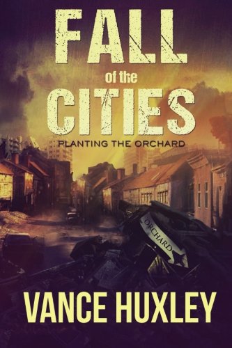 Fall Of The Cities - Planting The Orchard (volume 1) [Paperback]