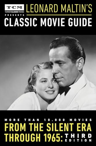 Turner Classic Movies Presents Leonard Maltin's Classic Movie Guide: From the Si [Paperback]