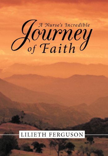 Nurse's Incredible Journey of Faith [Hardcover]