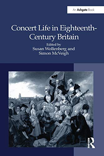 Concert Life in Eighteenth-Century Britain [Paperback]