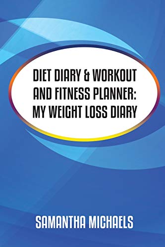 Diet Diary & Workout And Fitness Planner [Paperback]