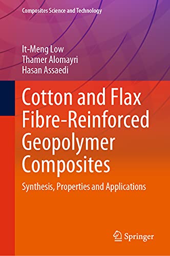 Cotton and Flax Fibre-Reinforced Geopolymer Composites: Synthesis, Properties an [Hardcover]