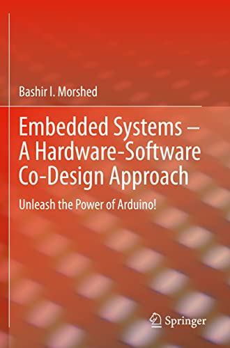 Embedded Systems  A Hardware-Software Co-Design Approach: Unleash the Power of  [Paperback]